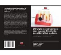 Chirurgie Piézoélectrique Pour La Pose D'implants : Une Alternative Moderne