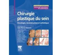 Chirurgie Plastique Du Sein - Oncologie, Reconstruction Et Esthétique