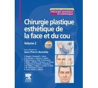 Chirurgie Plastique Esthétique De La Face Et Du Cou - Volume 2