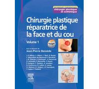 Chirurgie plastique réparatrice de la face et du cou - Volume 1 Chirurgie réparatrice - Jean Pierre Bessède - Elsevier Masson - broché - Etude