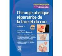 Chirurgie plastique réparatrice de la face et du cou - Volume 1 Jean Pierre Bessède (Auteur), Olivier Malard (Auteur), Professeur Pierre-Yves Robert (Auteur), Jean-Paul Adenis (Auteur), Yves Saban (Au