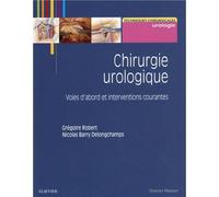 Chirurgie urologique - Interventions courantes et complexes - PACK 2 Tomes Intervention Courantes Complex - Robert Gregoire - Elsevier Masson - broché - Scolaire / Universitaire