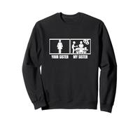 Chirurgie Votre sœur Ma sœur, Mon frère, Un Chirurgien drôle Sweatshirt