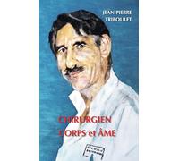 Chirurgien corps et âme: Deuxième édition