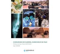 Chirurgien de guerre, chercheur de paix - Jean Mayer - Lavauzelle - broché - Essai