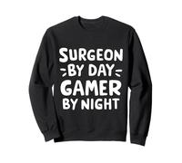Chirurgien par Day Gamer by Night Salle d'opération Chirurgie Humour Sweatshirt