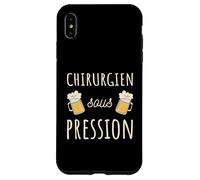 Chirurgien sous Pression Original Humour médical drôle bière Coque pour iPhone XS Max