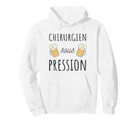 Chirurgien sous Pression Original Humour médical drôle bière Sweat à Capuche