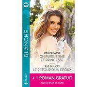 Chirurgienne et princesse -Le retour d'un époux - Un rendez-vous à Paris