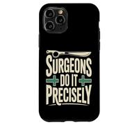 Chirurgiens Le Font avec précision drôle Chirurgie Humour Coque pour iPhone 11 Pro