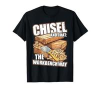 Chisel and Chat: The Workbench Way T-Shirt