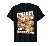 Chisel and Chat: The Workbench Way T-Shirt