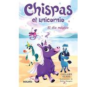 Chispas el unicornio 1 - El día mágico