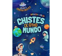 Chistes de otro mundo: Libro de chistes para niños. Aprende a contar chistes con actividades de repaso. (Interior en color).