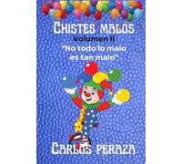 Chistes malos volumen II: ¡No todo lo malo es tan malo!