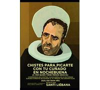 Chistes para picarte con tu cuñado a ver quién tiene menos gracia: Recopilatorio de chistes y textos breves de 2020, ese gran año.