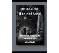 Chitarrid: Il re dei Sassi