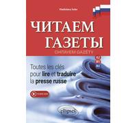 Chitayem Gazéty Toutes les clés pour lire et traduire la presse russe - A2-B1-B2 - Vladislava Soler - Ellipses - broché - Méthode de langue