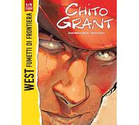 Chito Grant. West. Fumetti di frontiera (Vol. 1)