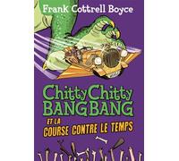 Chitty Chitty Bang Bang et la course contre le temps - Frank Cottrell Boyce - Gallimard jeunesse - broché - Roman junior dès 9 ans
