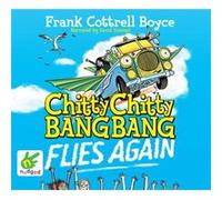 Chitty Chitty Bang Bang Flies Again by Frank Cottrell Boyce Inconnu (Auteur)