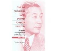 Chiune Sugihara and Japan's Foreign Ministry Seishiro Sugihara (Auteur)