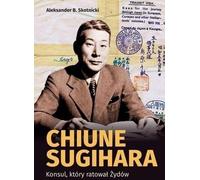 Chiune Sugihara. Consul qui a sauvé des Juifs