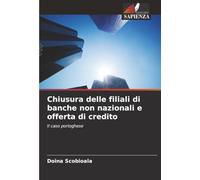 Chiusura delle filiali di banche non nazionali e offerta di credito: Il caso portoghese
