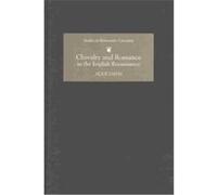 Chivalry and Romance in the English Renaissance, Studies in Renaissance Literature Alex Davis (Auteur)