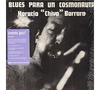 Chivo Borraro - Blues Para Un Cosmonauta [Import]