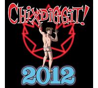 Chixdiggit – 2012 – Edel