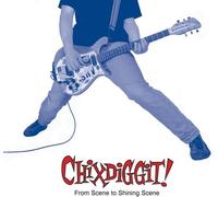 Chixdiggit! - from to Shining Scene (Re-Issue) [Import]