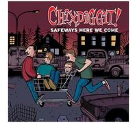 Chixdiggit! - Safeways Here We Come [Vinyl Lp]