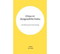 Chiyo-Ni: Ausgewählte Haiku
