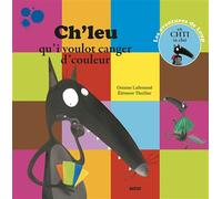 Ch'leu qu'i voulot canger d'couleur – trad. chti – coll. mes ptits albums – Auzou