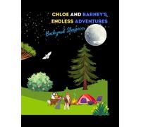 Chloe And Barney's Endless Adventures: Backyard Sleepover