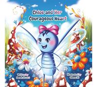 Chloe and Her Courageous Heart