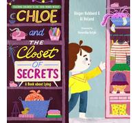 Chloe and the Closet of Secrets: A Book about Lying