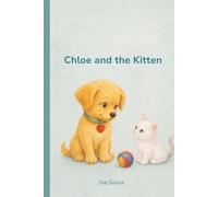 Chloe and the Kitten: A Gentle Story About Feelings