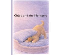 Chloe and the Monsters: A Gentle Story About Feelings