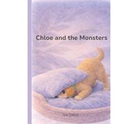 Chloe and the Monsters: A Gentle Story About Feelings