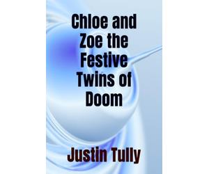 Chloe and Zoe the Festive Twins of Doom