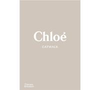 Chloé Catwalk - The Complete Collections