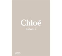 Chloé Catwalk The complete collections - Lou Stoppard - Thames Hudson Libri - relié - Roman