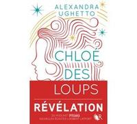 Chloé des loups – La série lumineuse – Éditions Robert Laffont