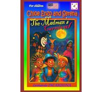 Chloe Enzo and Serena: The Madman's Carnival