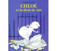 Chloe et la Dent de lait
