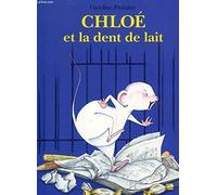 Chloe et la Dent de lait