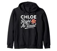Chloe Nom de Fleur Right As Usual Mother Wife Girlfriend Girl Sweat à Capuche