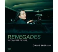 Chloe Sherman: Renegades: San Francisco: The 1990s by Lynn Breedlove [Hardback]
